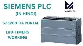L#9- TIMERS - #siemens  #s71200  TIA PORTAL- Introduction to TIMERS | Types of Timers