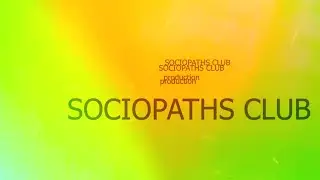 SOCIOPATHS CLUB PRODUCTION INTRO - SCP