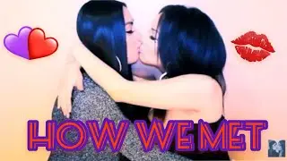 HOW WE MET | LIPSTICK LEZBN LOVE