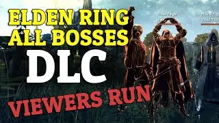 Elden Ring DLC - Viewers Run All Bosses - Zero upgrades Skadutree