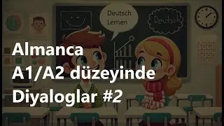 Almanca Diyaloglar(A1/A2) (renkli cümleler ile) #2