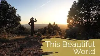 THIS BEAUTIFUL WORLD | Austin Nevada