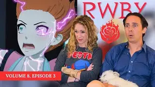 RWBY Volume 8 Episode 3 Reaction
