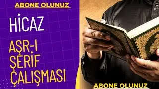HİCAZ ASR-I SERİF ÇALIŞMASI TİLAVET FERHAT TURHANOĞLU