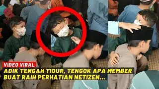 ADIK TENGAH TIDUR, TENGOK APA MEMBER DIA BUAT RAIH PERHATIAN NETIZEN…