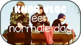 Knor Vlog #01 een normale dag