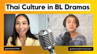 Live Thai Talk: Learn Thai Culture from BL Drama (1-HOUR PODCAST)