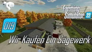 Farming Simulator 22 | Neues Vom Feld | #019 Wir Kaufen Ein Sägewerk | [BLIND] [DEUTSCH] [LETS PLAY]