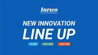 Inrico's Innovations in 2024: S350, IRC380, IRC590 Radios