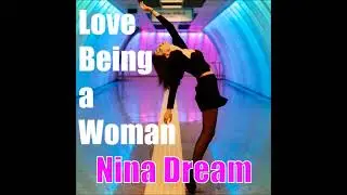 Love Being a Woman (New Song)