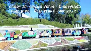 Casey Jr. Circus Train - Disneyland - Full Ride - New Year's Day 2022