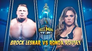 Ronda Rousey VS Brock Lesnar at WrestleMania 33