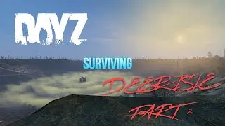 DayZ - How 2 newbies continue to survive Deer Isle