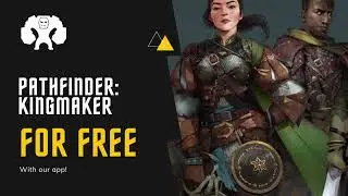 Get Pathfinder: Kingmaker for free! and keep it forever! 