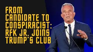 RFK Jr. Bails on 2024 Race, Goes Full Tinfoil Hat for Trump