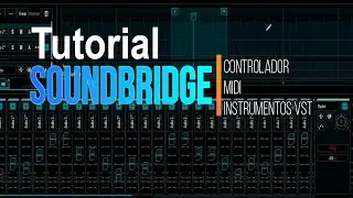 SoundBridge - Controlador Midi Instrumentos VST