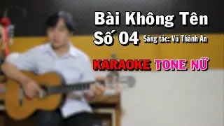 Bài Không Tên Số 4 - Karaoke Tone Nữ - Beat Guitar - Karaoke NBC
