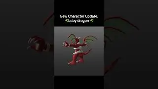 New Character Update: Baby Dragon. 