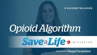 Opioid Algorithm- Understand How to Help Someone Suffering From an Opioid Overdose (2020)