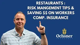 Workers Compensation Insurance for Restaurants: Risk Management & Cost Savings Tips