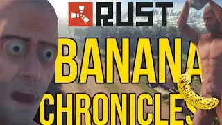 The Soggy Banana Chronicles - RUST (Funny Moments)