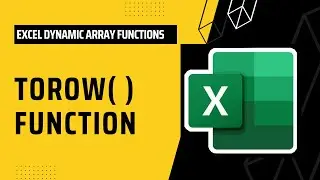 How to use TOROW Function in Microsoft Excel
