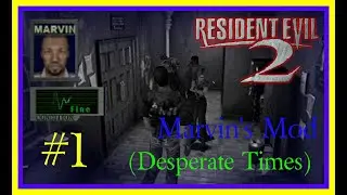 Resident Evil 2 - Marvin's Mod (Desperate Times) #1