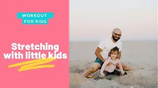 Stretching with little kids