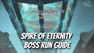 SAO Alicization Lycoris | Spire Of Eternity Boss Run Guide