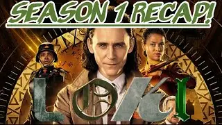 Loki Season 1 Recap!