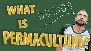WHAT IS PERMACULTURE?