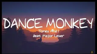 Dance Monkey - Tones And I Feat. Major Lazer (Lyrics)