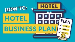 How to Write a Lender-Ready Hotel Business Plan (Free Template Included!)