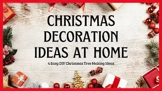 Christmas Decoration Ideas 2023 | 4 High End Looking Christmas Tree DIYs with Dollar Store Items