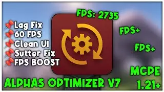 ALPHAS OPTIMIZER V7 For MCPE 1.21+ [FPS BOOST]