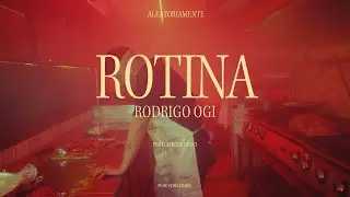 Rodrigo Ogi - Rotina