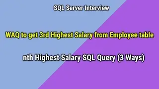 SQL Server Query to find 3rd Highest Salary | SQL Query to get nth Highest Salary