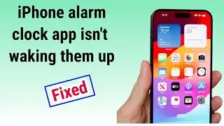iPhone alarm clock app is not working for users - How to Fix