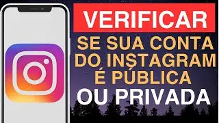 Como verificar se sua conta do Instagram é pública ou privada