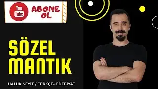 1- Sözel Mantık (Mantıksal Muhakeme)