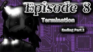 INTO THE SHADOWS EP.8||Termination||Ending part 2 (FINAL)