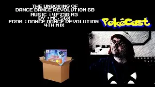 PokeCast : Unboxing of Dance Dance Revolution GB