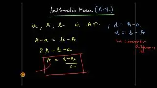 Arithmetic Mean (A.M.) || Sequence and Series || Class 11