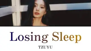 Losing Sleep / TZUYU 【カナルビ/日本語訳/歌詞】