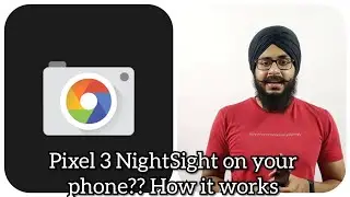 How to Get Pixel Night Sight on Your Phone and How It Works | Hindi