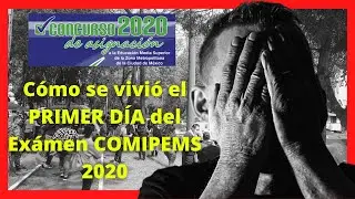 ✅ COMIPEMS 2020 ✅Cómo se vivió el 🔥PRIMER DIA DEL 🥇EXAMEN 🥇