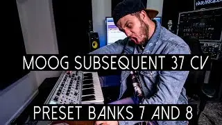 MOOG SUBSEQUENT 37 CV - PRESETS (BANK 7 AND 8)