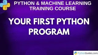 Our First Python Program | Python Tutorials for Beginners