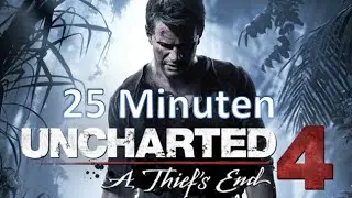 Unchated 4 / die ersten 25 Minuten (Kapitel 1)