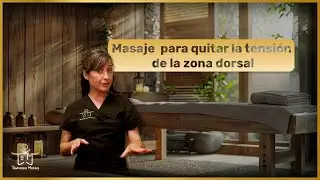 Masaje para quitar la tensión de la zona dorsal